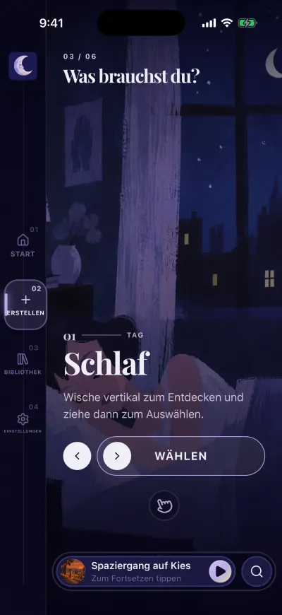 Der Schritt „Was brauchst du?“ mit einer Karte auf dem Bildschirm: „Schlaf“, darunter der Button „Wählen“.
