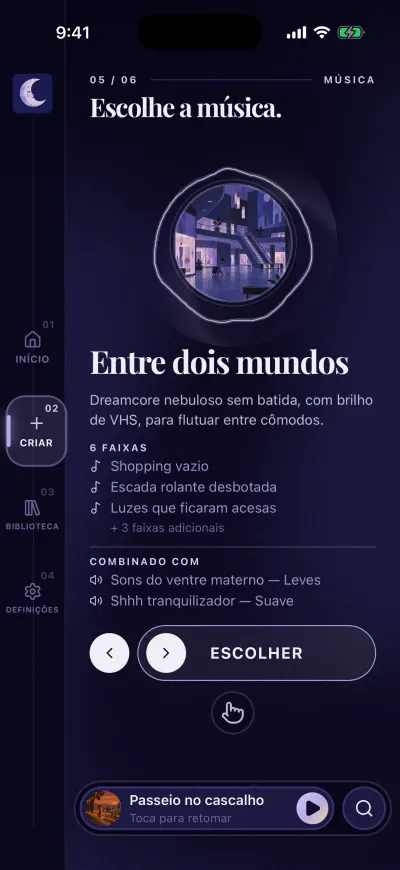 O passo Escolha a música: uma playlist com as primeiras faixas, os sons que a acompanham e o botão Escolher.
